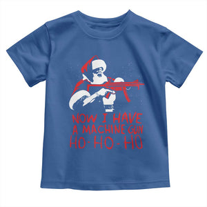 Now I Have A Machine Gun Toddler T Shirt Funny Retro Christmas 90s Movie Santa Gun Lovers TS10 Royal Blue Print Your Wear
