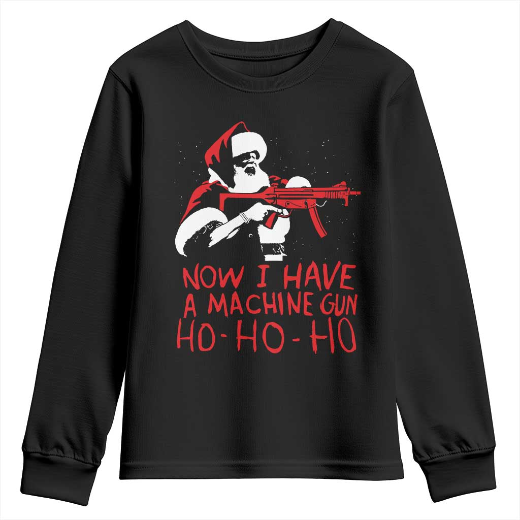 Now I Have A Machine Gun Youth Sweatshirt Funny Retro Christmas 90s Movie Santa Gun Lovers TS10 Black Print Your Wear