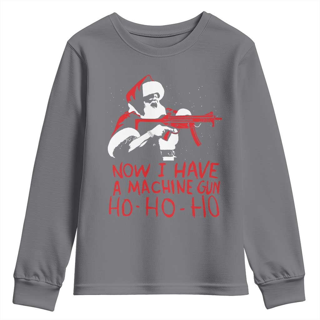 Now I Have A Machine Gun Youth Sweatshirt Funny Retro Christmas 90s Movie Santa Gun Lovers TS10 Charcoal Print Your Wear