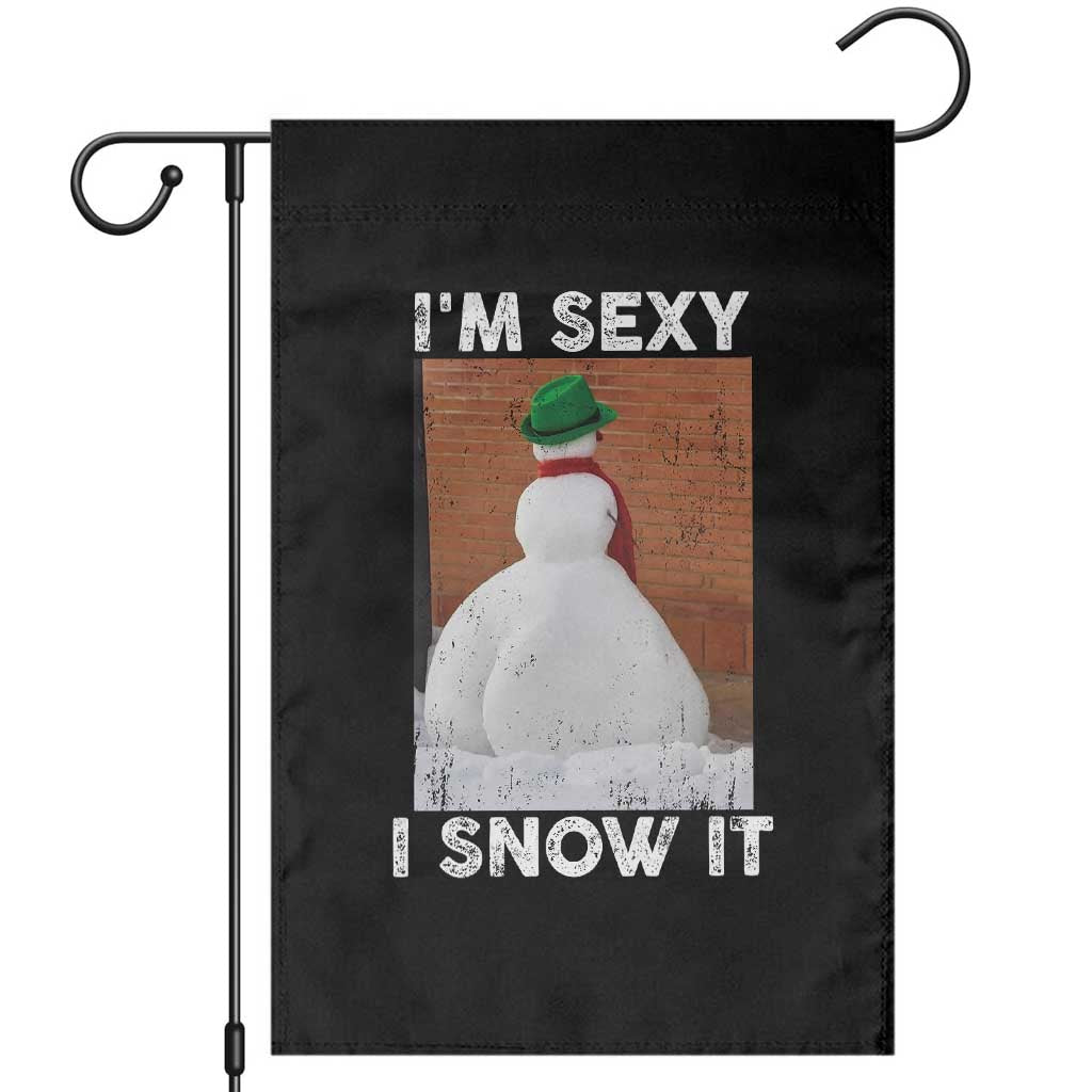 Sarcastic Snowman Garden Flag Funny Christmas I'm Sexy and I Snow It TS10 Black Print Your Wear