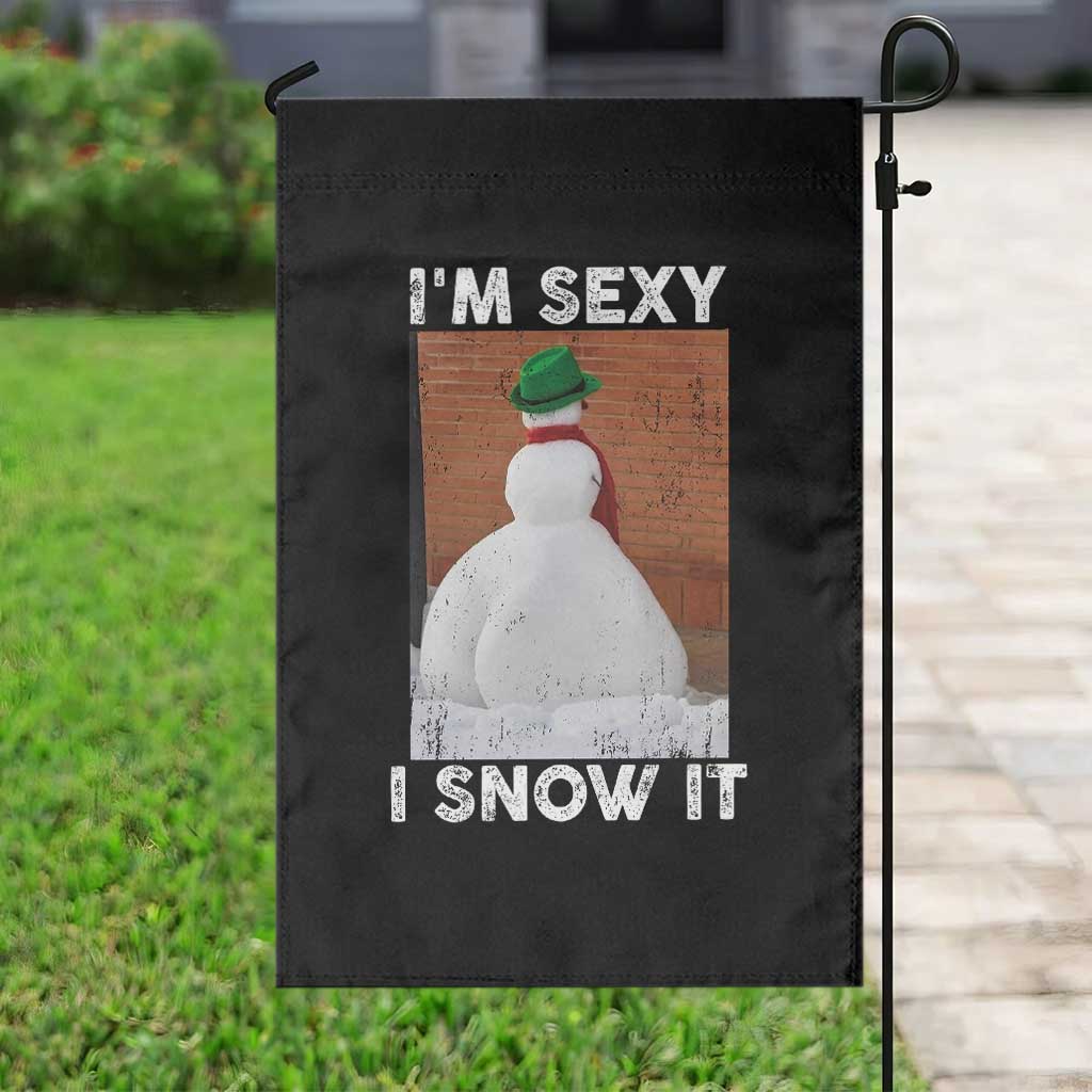 Sarcastic Snowman Garden Flag Funny Christmas I'm Sexy and I Snow It TS10 Print Your Wear