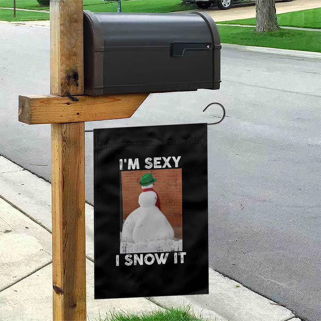 Sarcastic Snowman Garden Flag Funny Christmas I'm Sexy and I Snow It TS10 Print Your Wear