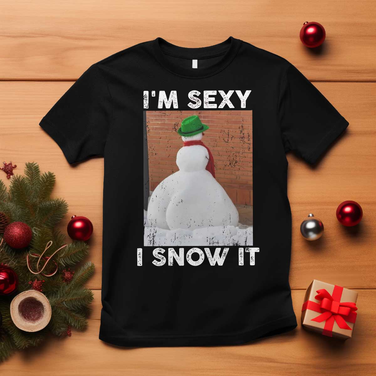 Sarcastic Snowman T Shirt Funny Christmas I'm Sexy and I Snow It TS10 Black Print Your Wear