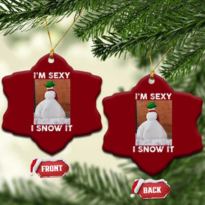 Sarcastic Snowman Ceramic Ornament Funny Christmas I'm Sexy and I Snow It TS10 Print Your Wear