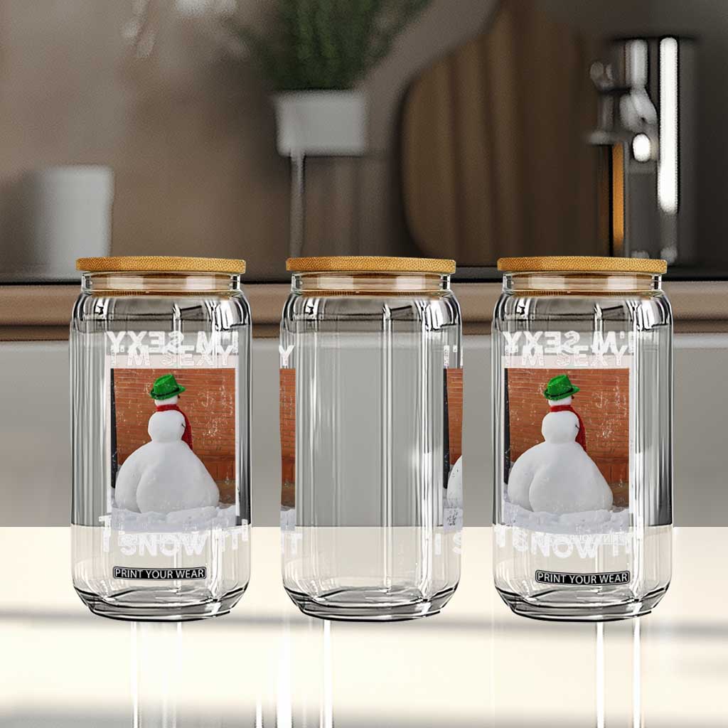 Sarcastic Snowman Glass Can Funny Christmas I'm Sexy and I Snow It TS10 Print Your Wear