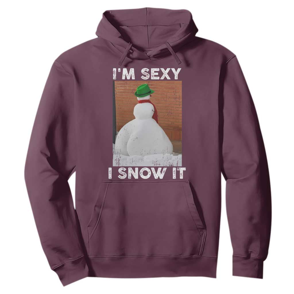 Sarcastic Snowman Hoodie Funny Christmas I'm Sexy and I Snow It TS10 Maroon Print Your Wear