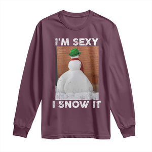 Sarcastic Snowman Long Sleeve Shirt Funny Christmas I'm Sexy and I Snow It TS10 Maroon Print Your Wear
