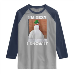 Sarcastic Snowman Raglan Shirt Funny Christmas I'm Sexy and I Snow It TS10 Sport Gray Navy Print Your Wear