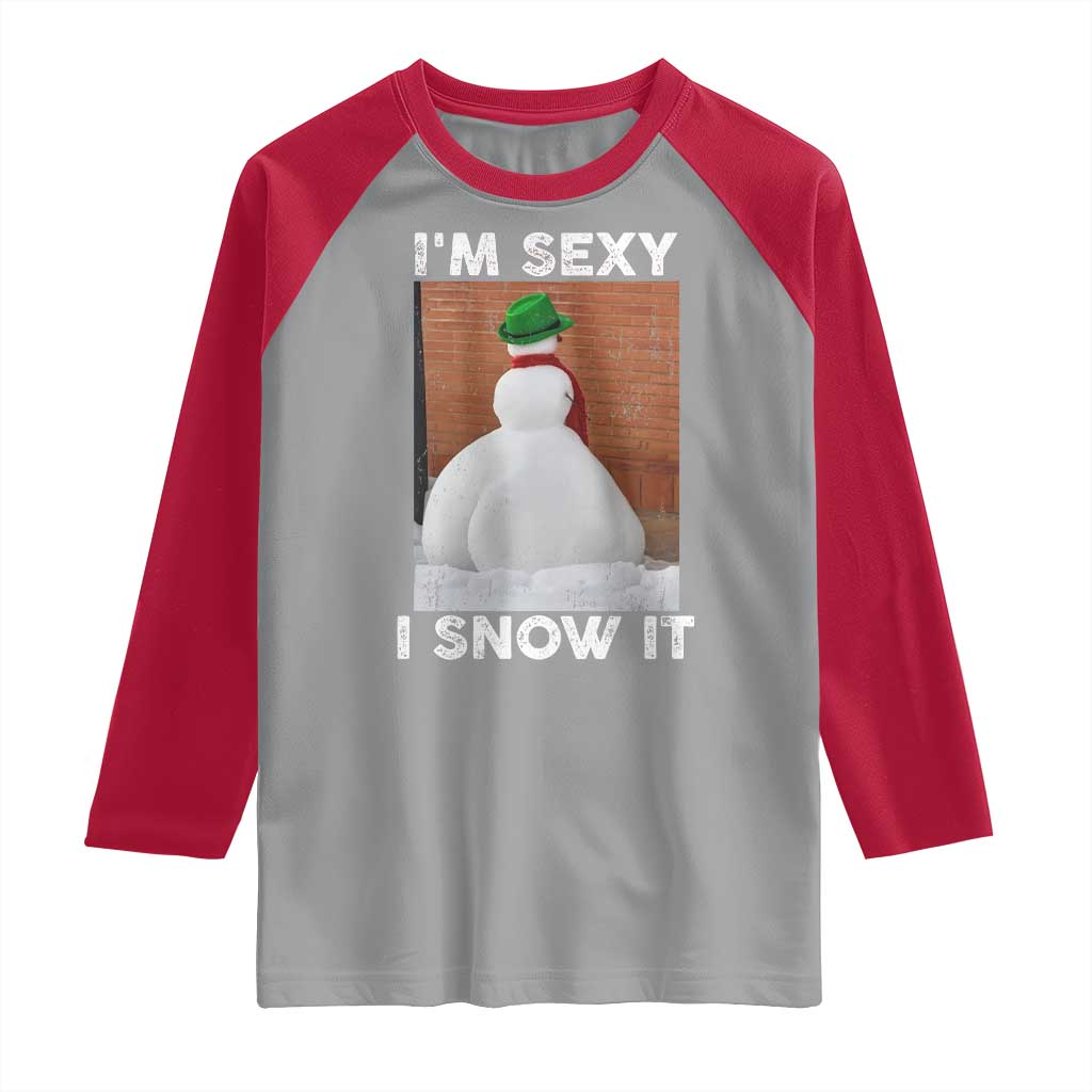 Sarcastic Snowman Raglan Shirt Funny Christmas I'm Sexy and I Snow It TS10 Sport Gray Red Print Your Wear