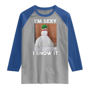 Sarcastic Snowman Raglan Shirt Funny Christmas I'm Sexy and I Snow It TS10 Sport Gray Royal Print Your Wear