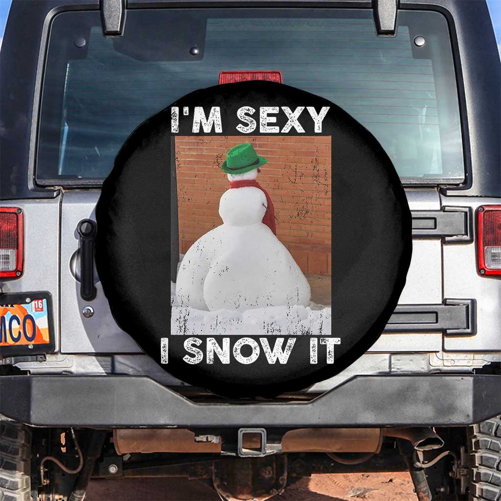 Sarcastic Snowman Spare Tire Cover Funny Christmas I'm Sexy and I Snow It TS10 No hole Black Print Your Wear