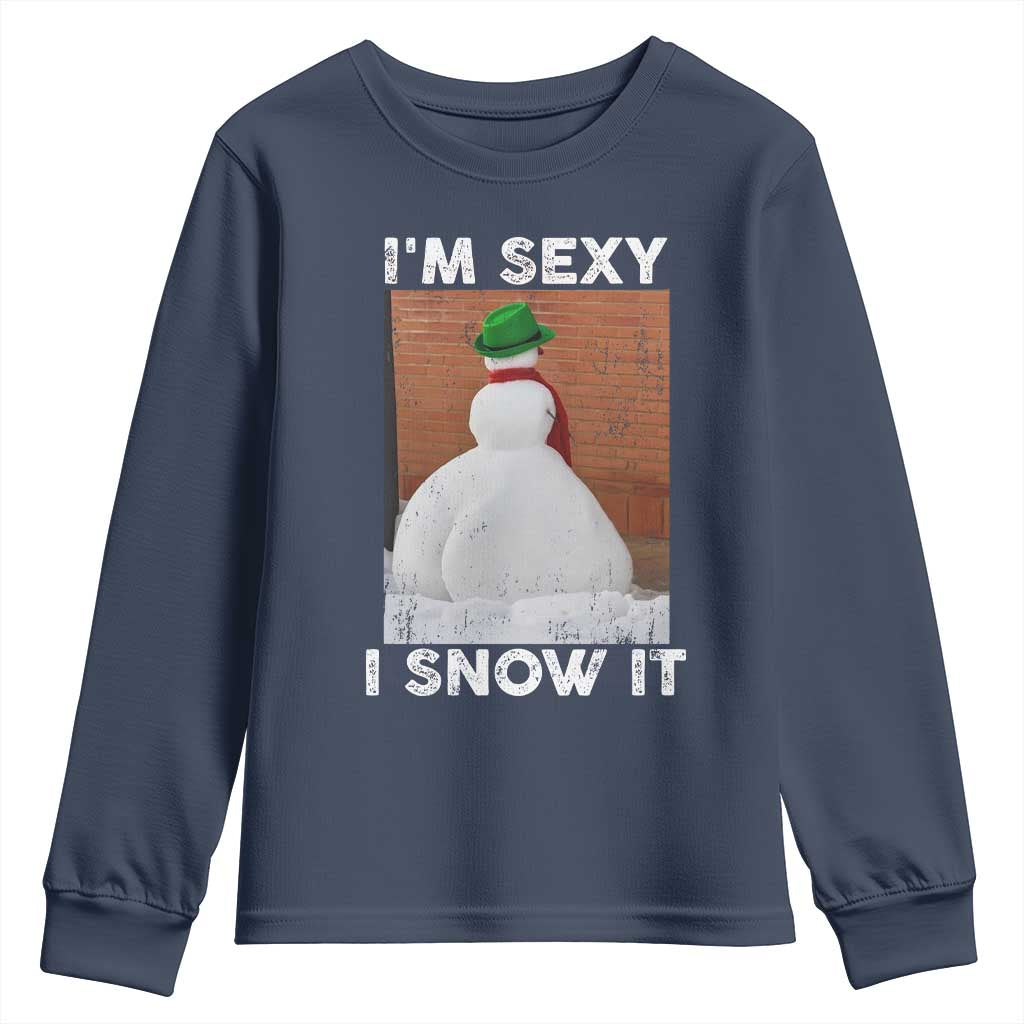 Sarcastic Snowman Youth Sweatshirt Funny Christmas I'm Sexy and I Snow It TS10 Navy Print Your Wear