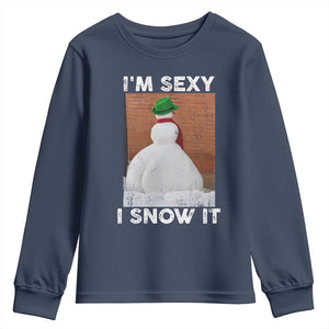 Sarcastic Snowman Youth Sweatshirt Funny Christmas I'm Sexy and I Snow It TS10 Navy Print Your Wear
