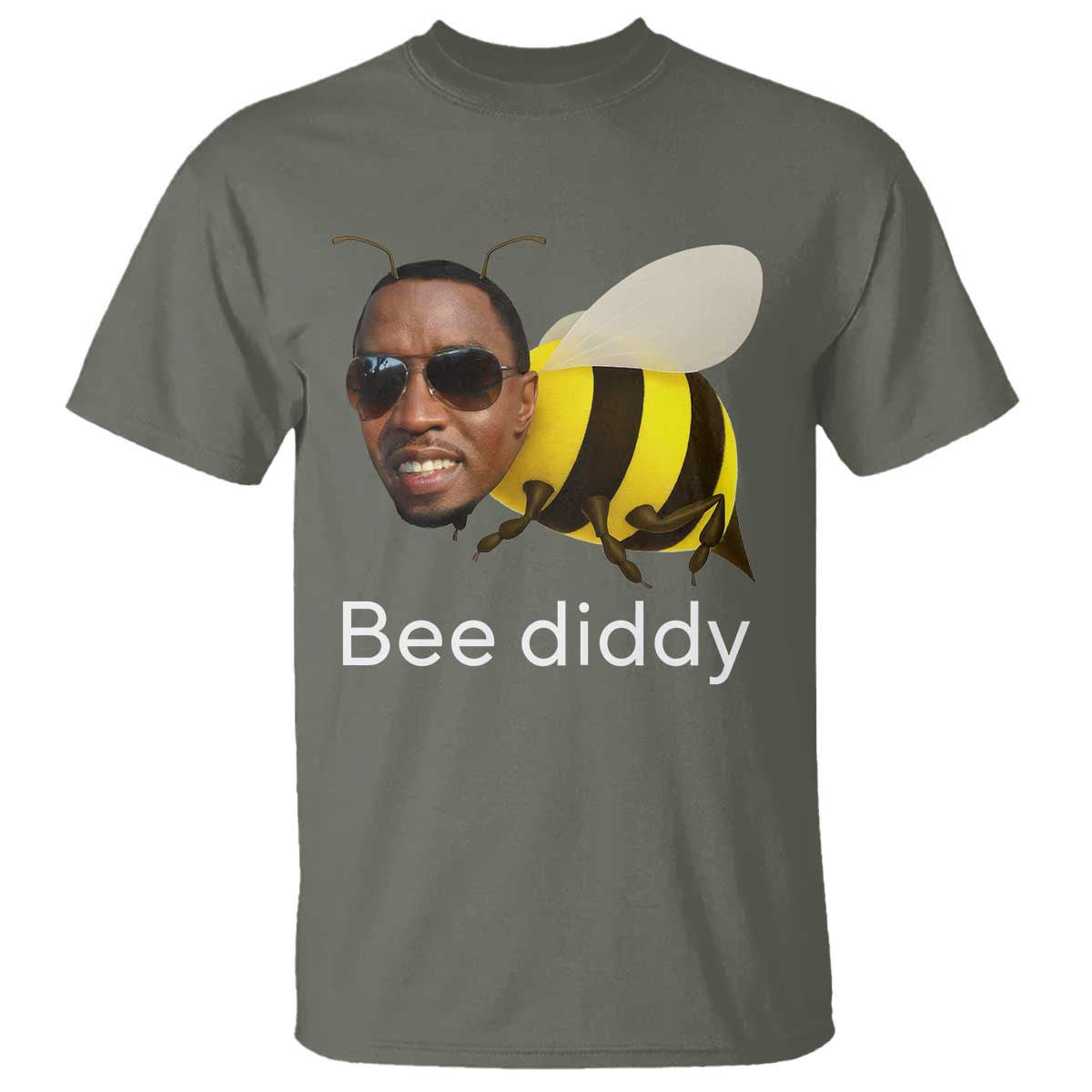 Bee Diddy T Shirt Funny Weirdcore Dark Humor Internet Memes Gen-Z TS10 Military Green Print Your Wear