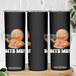 Funny Xmas Gingerbread Man Skinny Tumbler Funny Sexy Cookie Bite Me TS10 Print Your Wear