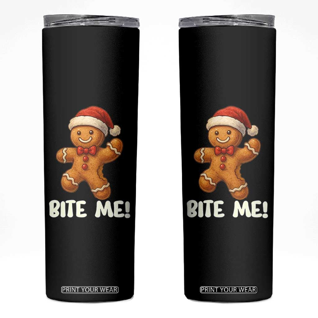 Funny Xmas Gingerbread Man Skinny Tumbler Cookie Bite Me TS10 Black Print Your Wear