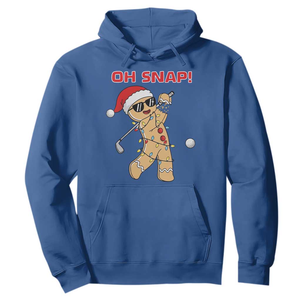 Oh Snap Gingerbreadman Golfer Hoodie Funny Golf Christmas Golfing Pajamas TS10 Royal Blue Print Your Wear