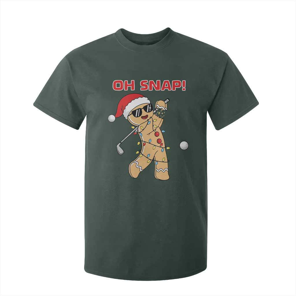 Oh Snap Gingerbreadman Golfer T Shirt For Kid Funny Golf Christmas Golfing Pajamas TS10 Dark Forest Green Print Your Wear