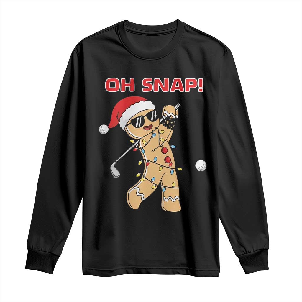 Oh Snap Gingerbreadman Golfer Long Sleeve Shirt Funny Golf Christmas Golfing Pajamas TS10 Black Print Your Wear