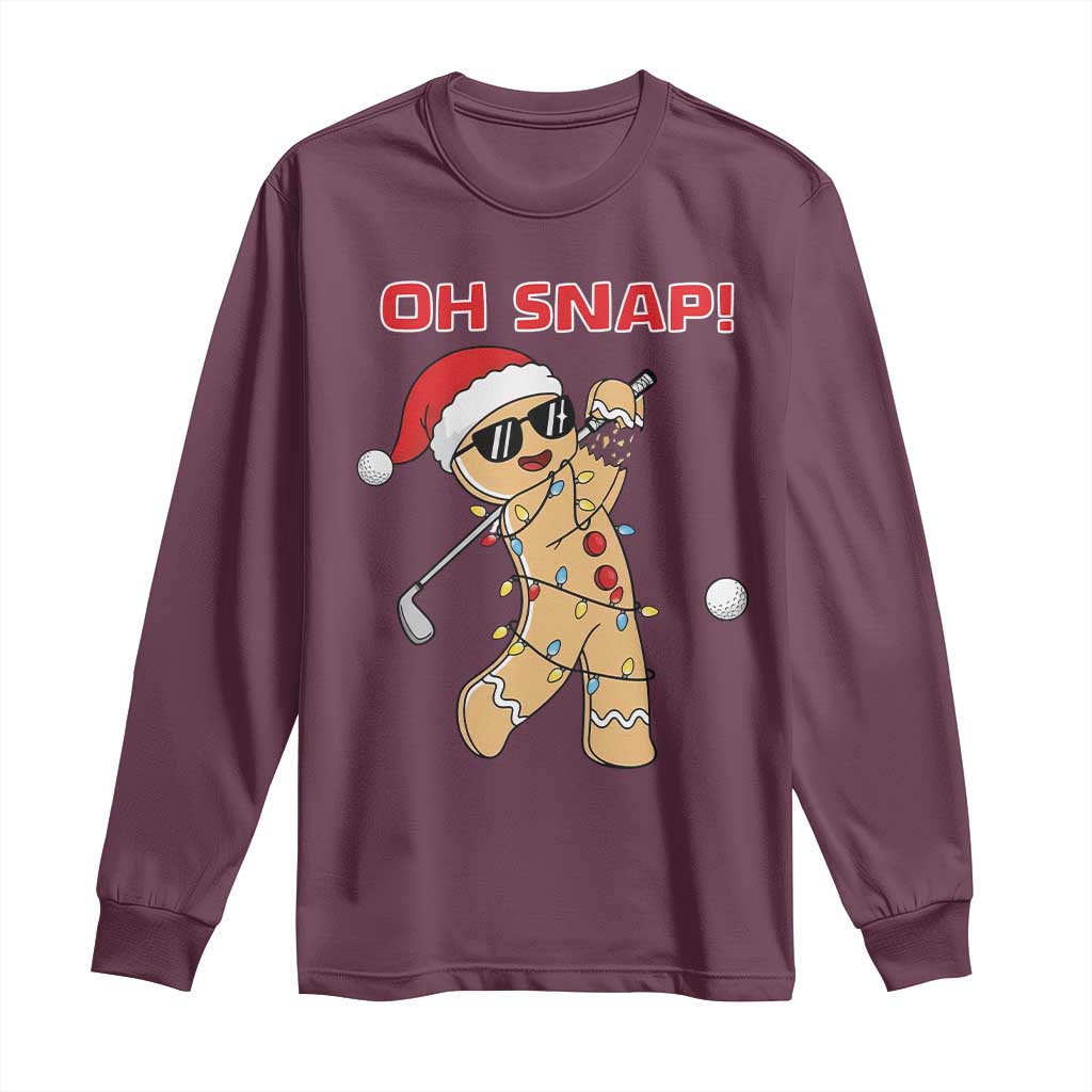 Oh Snap Gingerbreadman Golfer Long Sleeve Shirt Funny Golf Christmas Golfing Pajamas TS10 Maroon Print Your Wear