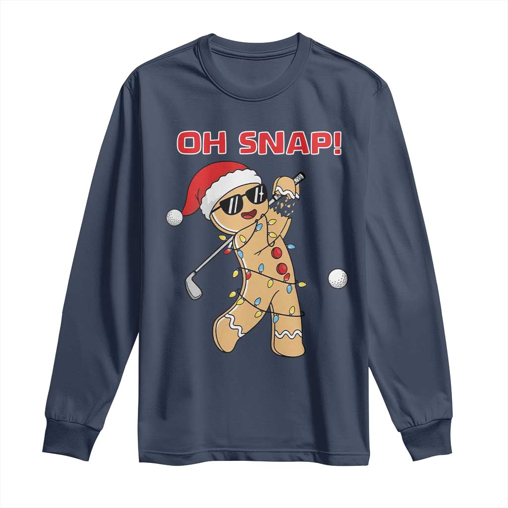 Oh Snap Gingerbreadman Golfer Long Sleeve Shirt Funny Golf Christmas Golfing Pajamas TS10 Navy Print Your Wear