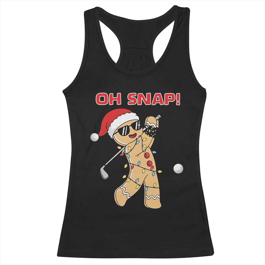 Oh Snap Gingerbreadman Golfer Racerback Tank Top Funny Golf Christmas Golfing Pajamas TS10 Black Print Your Wear