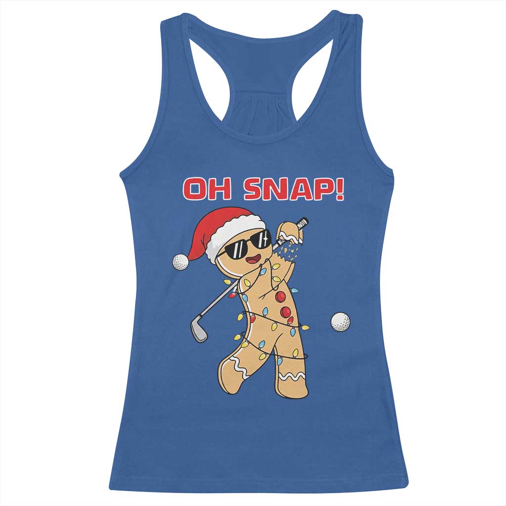 Oh Snap Gingerbreadman Golfer Racerback Tank Top Funny Golf Christmas Golfing Pajamas TS10 Royal Blue Print Your Wear