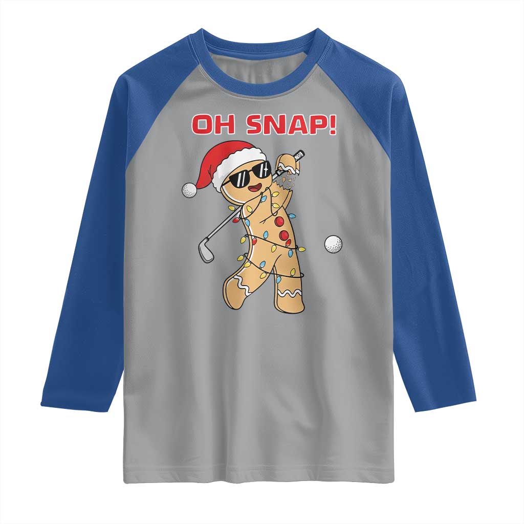 Oh Snap Gingerbreadman Golfer Raglan Shirt Funny Golf Christmas Golfing Pajamas TS10 Sport Gray Royal Print Your Wear