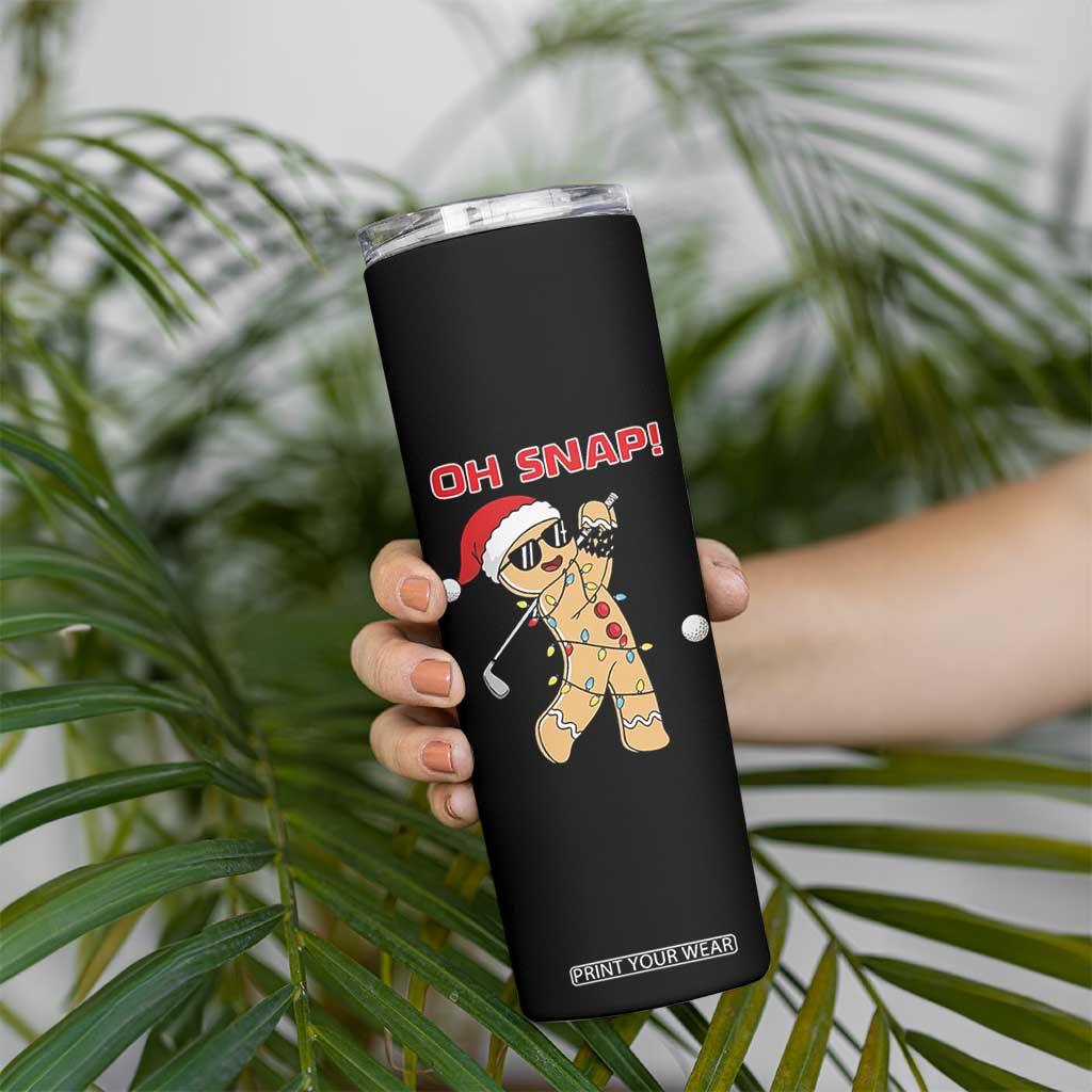 Oh Snap Gingerbreadman Golfer Skinny Tumbler Funny Golf Christmas Golfing Pajamas TS10 Print Your Wear