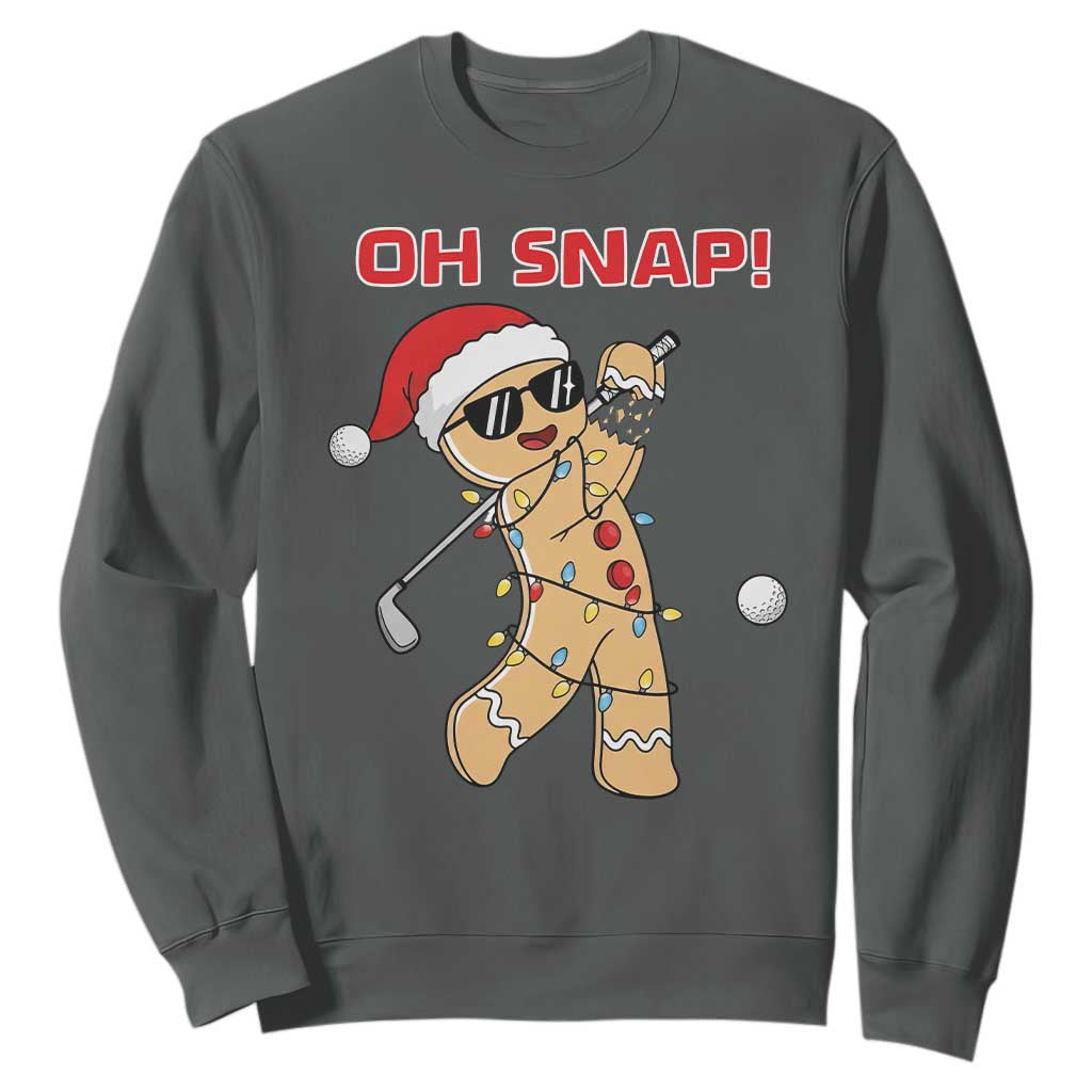 Oh Snap Gingerbreadman Golfer Sweatshirt Funny Golf Christmas Golfing Pajamas TS10 Dark Heather Print Your Wear