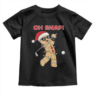 Oh Snap Gingerbreadman Golfer Toddler T Shirt Funny Golf Christmas Golfing Pajamas TS10 Black Print Your Wear