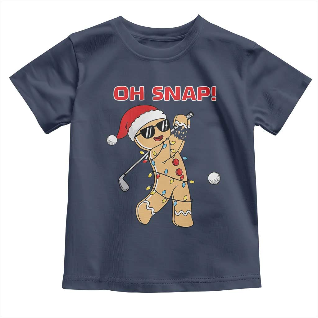 Oh Snap Gingerbreadman Golfer Toddler T Shirt Funny Golf Christmas Golfing Pajamas TS10 Navy Print Your Wear