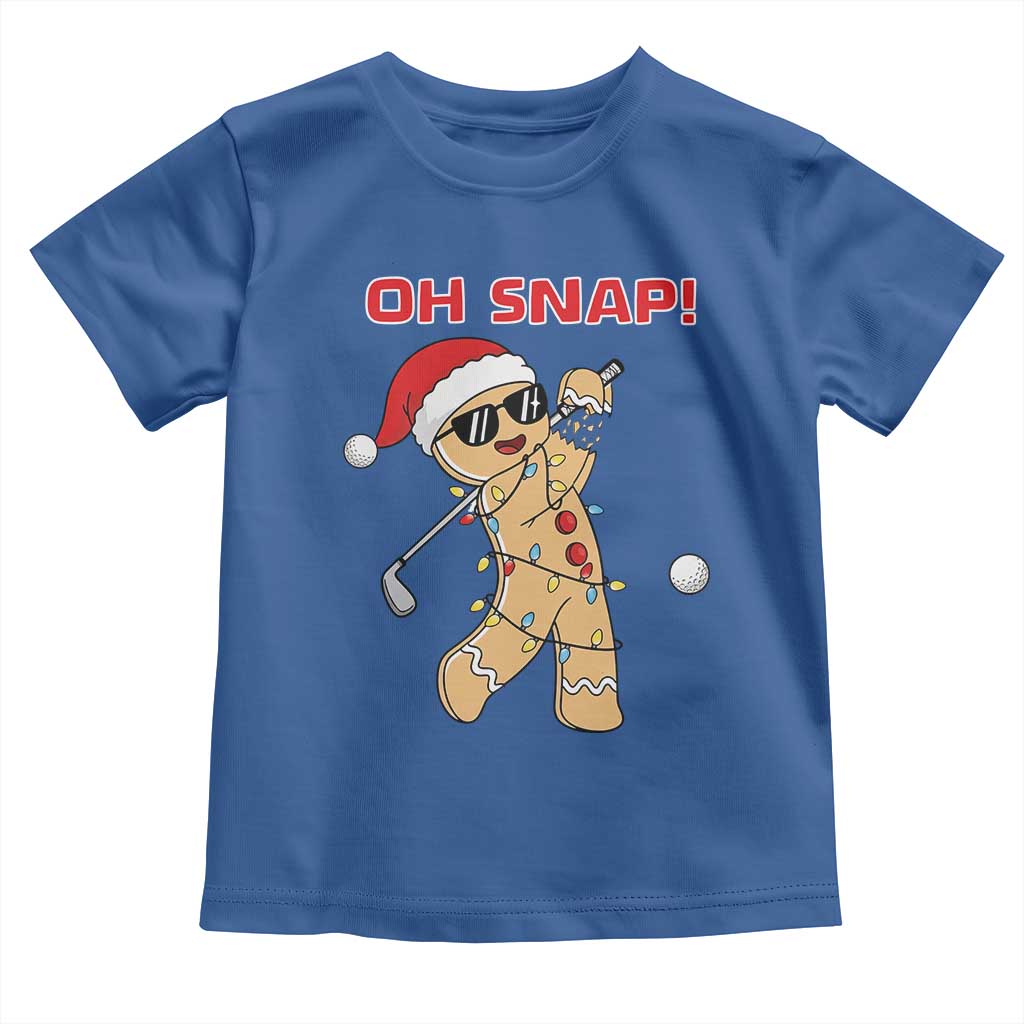 Oh Snap Gingerbreadman Golfer Toddler T Shirt Funny Golf Christmas Golfing Pajamas TS10 Royal Blue Print Your Wear