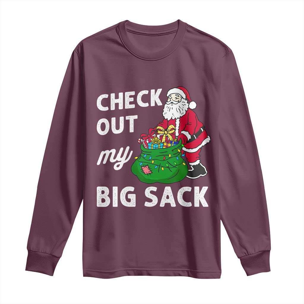 Retro Funny Santa Long Sleeve Shirt Christmas Joke Check Out My Big Sack TS10 Maroon Print Your Wear