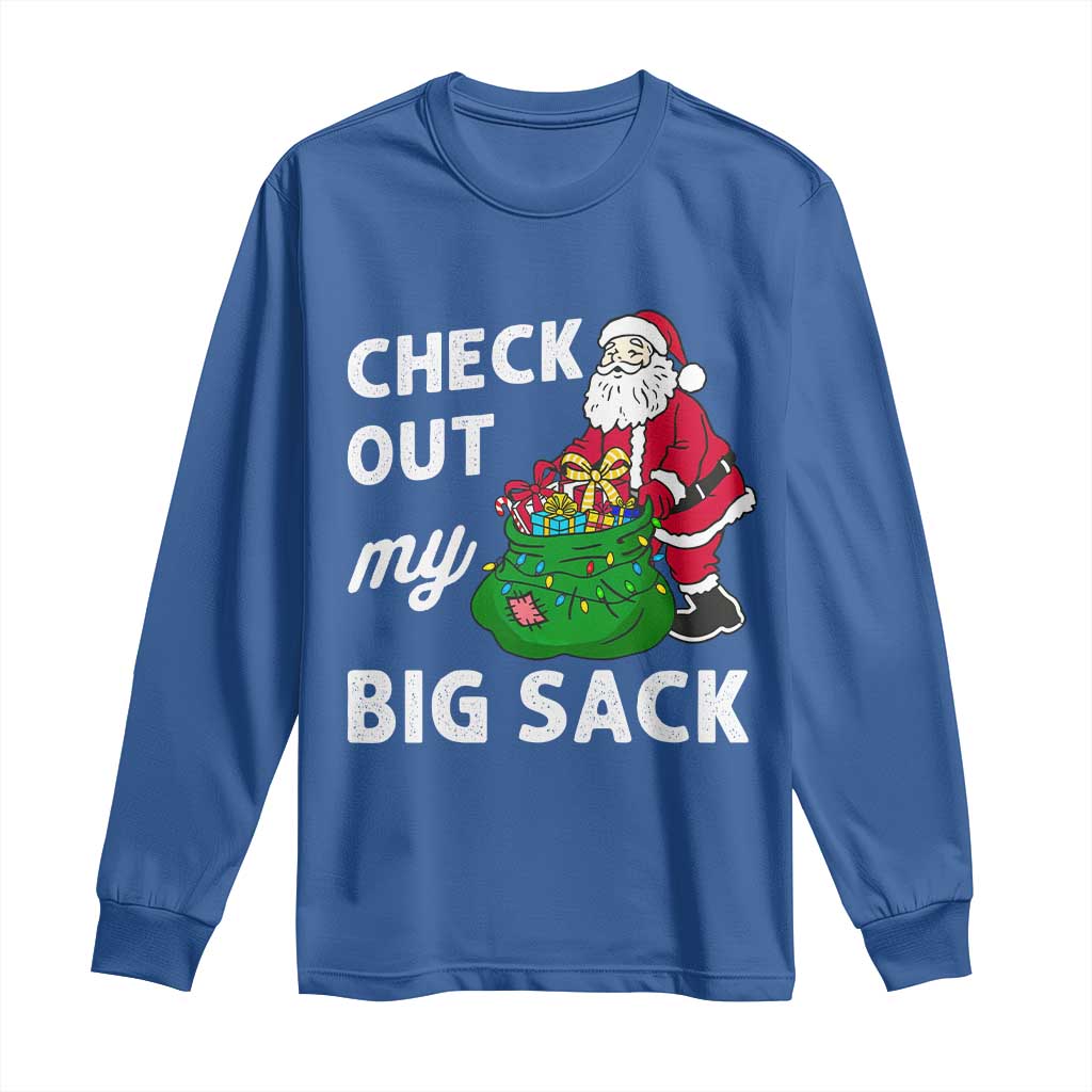 Retro Funny Santa Long Sleeve Shirt Christmas Joke Check Out My Big Sack TS10 Royal Blue Print Your Wear