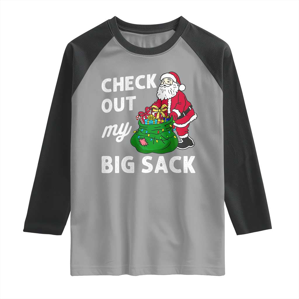 Retro Funny Santa Raglan Shirt Christmas Joke Check Out My Big Sack TS10 Sport Gray Black Print Your Wear