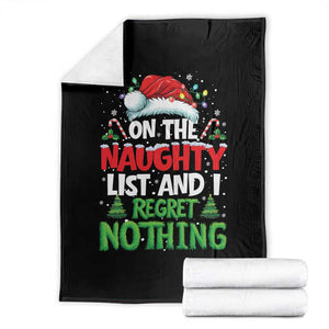 Funny Christmas Throw Blanket On The Naughty List I Regret Nothing TS10 Black Print Your Wear
