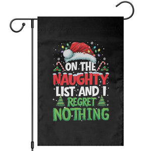 Funny Christmas Garden Flag On The Naughty List I Regret Nothing TS10 Black Print Your Wear