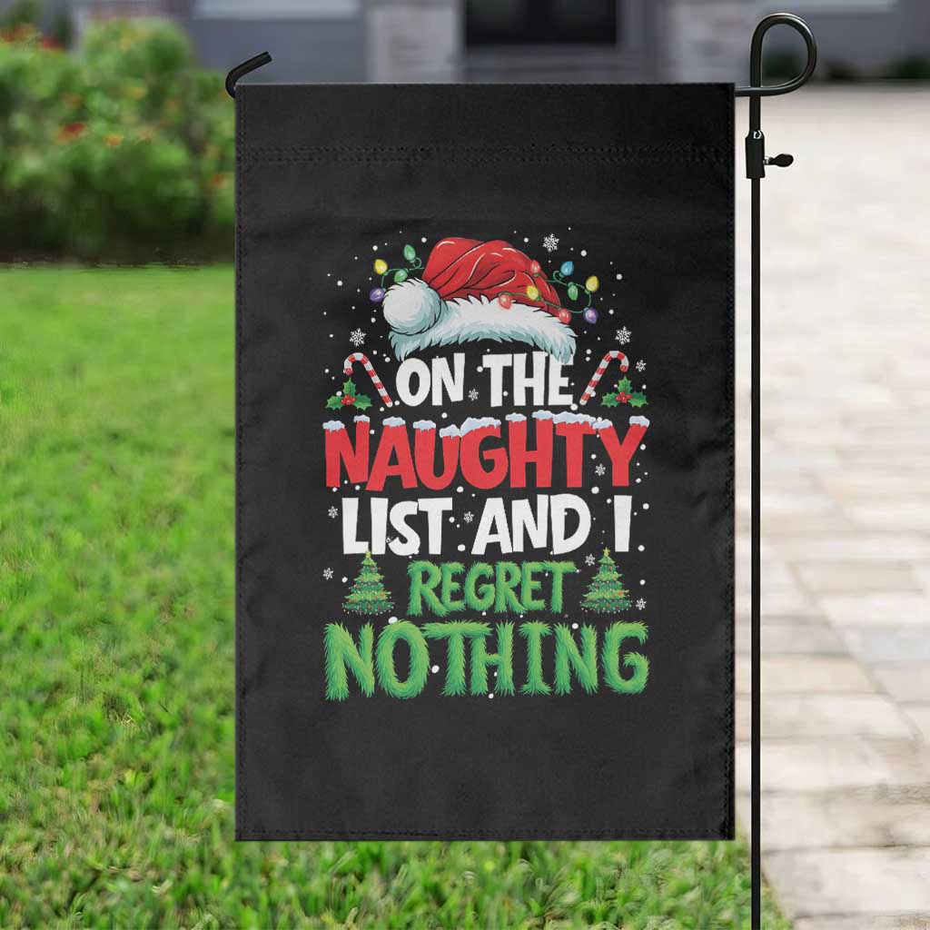 Funny Christmas Garden Flag On The Naughty List I Regret Nothing TS10 Print Your Wear