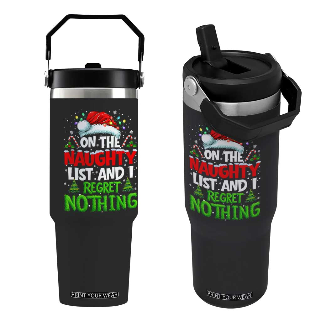 Funny Christmas Flip Straw Tumbler On The Naughty List I Regret Nothing TS10 One Size: 30 oz Black Print Your Wear