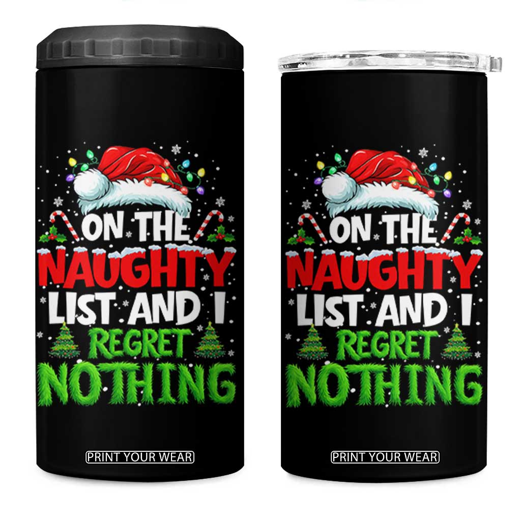 Funny Christmas 4 in 1 Can Cooler Tumbler On The Naughty List I Regret Nothing TS10 One Size: 16 oz Black Print Your Wear