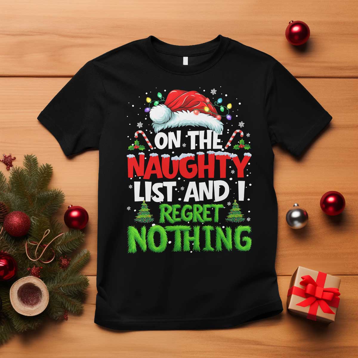 Funny Christmas T Shirt On The Naughty List I Regret Nothing TS10 Black Print Your Wear