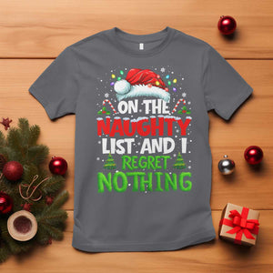 Funny Christmas T Shirt On The Naughty List I Regret Nothing TS10 Charcoal Print Your Wear