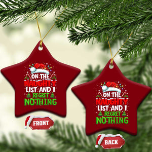 Funny Christmas Ceramic Ornament On The Naughty List I Regret Nothing TS10 Print Your Wear