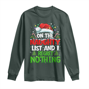 Funny Christmas Long Sleeve Shirt On The Naughty List I Regret Nothing TS10 Dark Forest Green Print Your Wear