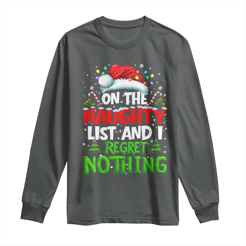 Funny Christmas Long Sleeve Shirt On The Naughty List I Regret Nothing TS10 Dark Heather Print Your Wear