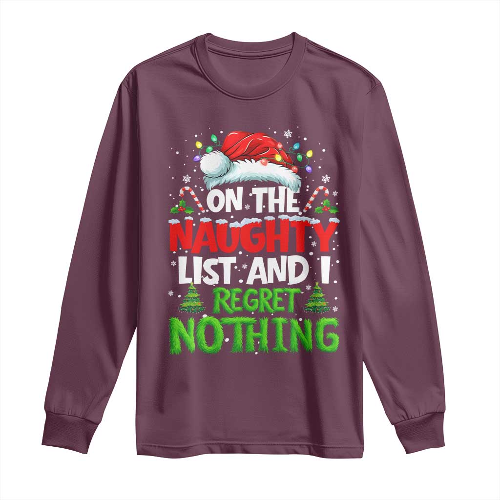 Funny Christmas Long Sleeve Shirt On The Naughty List I Regret Nothing TS10 Maroon Print Your Wear