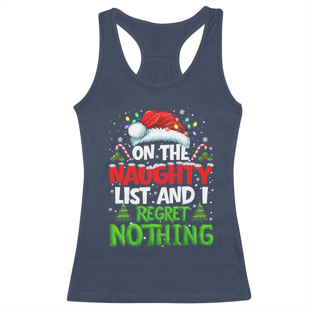 Funny Christmas Racerback Tank Top On The Naughty List I Regret Nothing TS10 Navy Print Your Wear