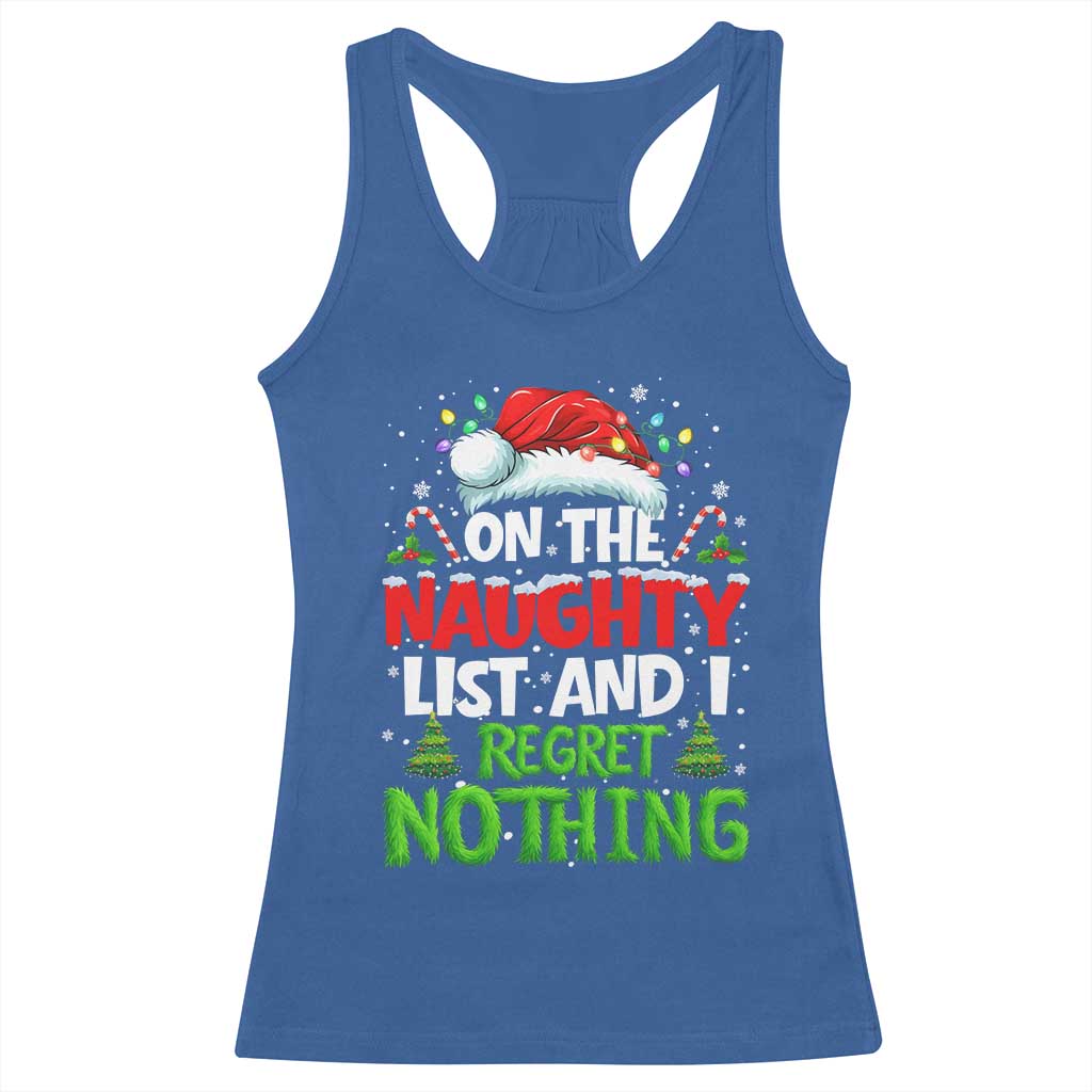 Funny Christmas Racerback Tank Top On The Naughty List I Regret Nothing TS10 Royal Blue Print Your Wear