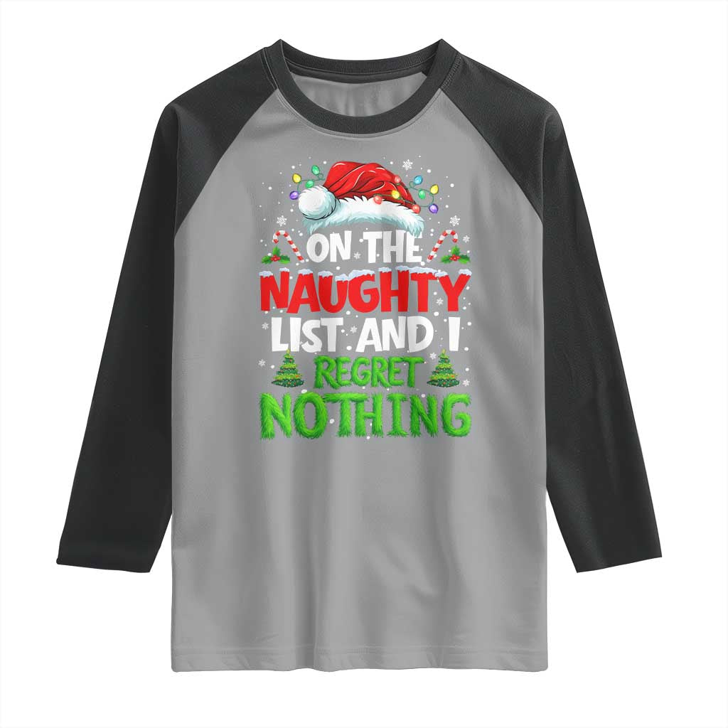 Funny Christmas Raglan Shirt On The Naughty List I Regret Nothing TS10 Sport Gray Black Print Your Wear